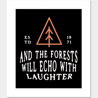 And the forests will echo with laughter Posters and Art